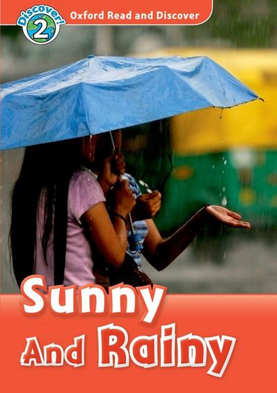 Oxford Read and Discover Sunny and Rainy Level 2