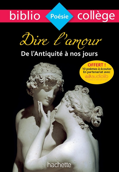BIBLIOCOLLEGE - DIRE L'AMOUR DE L'ANTIQUITE A NOS JOURS