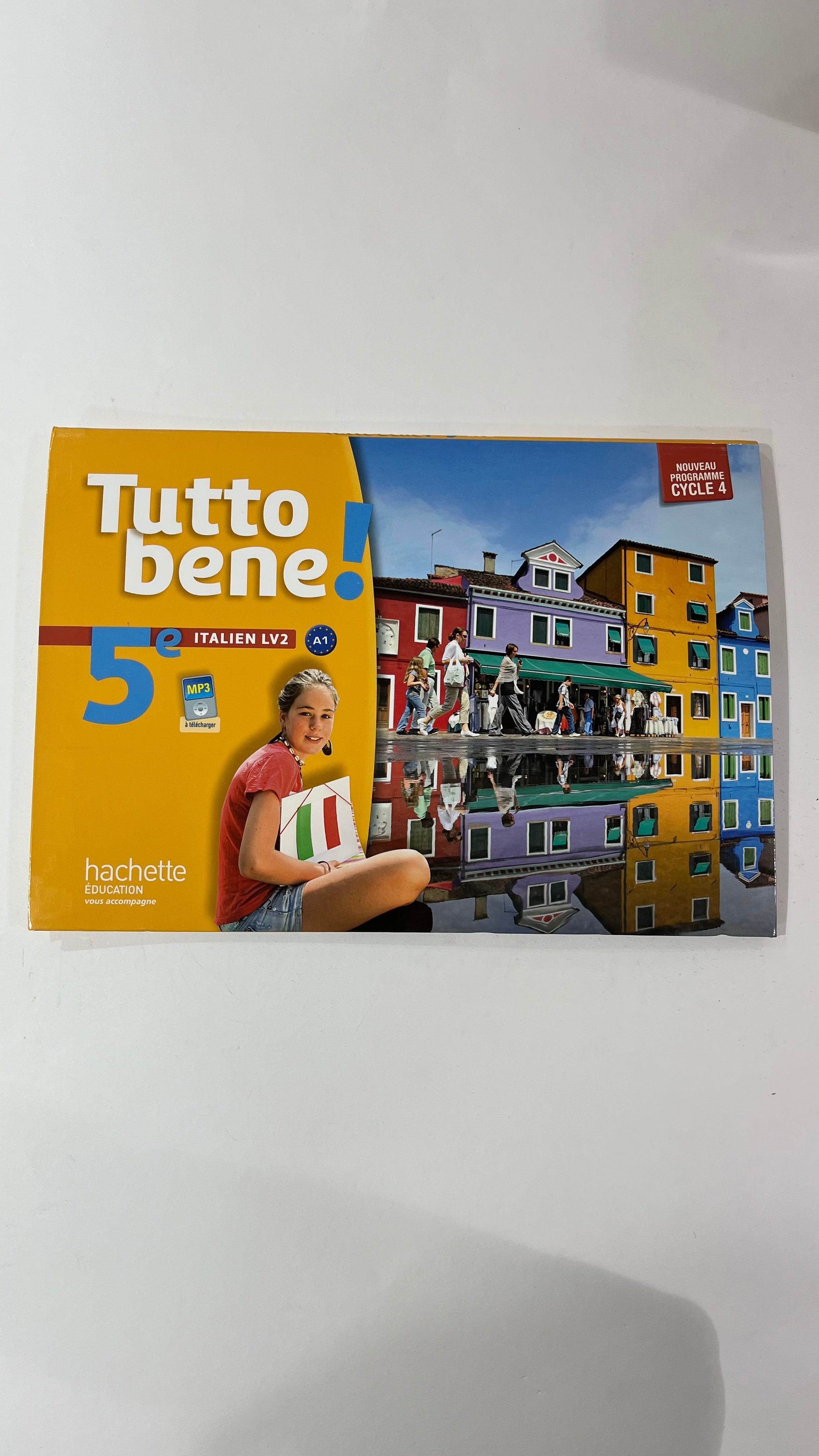 TUTTO BENE ITALIEN CYCLE 4 / 5E LV2 - LIVRE DE L'ELEVE - ED. 2016