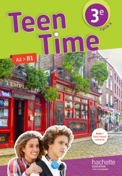TEEN TIME ANGLAIS CYCLE 4 / 3E - LIVRE ELEVE - ED. 2017