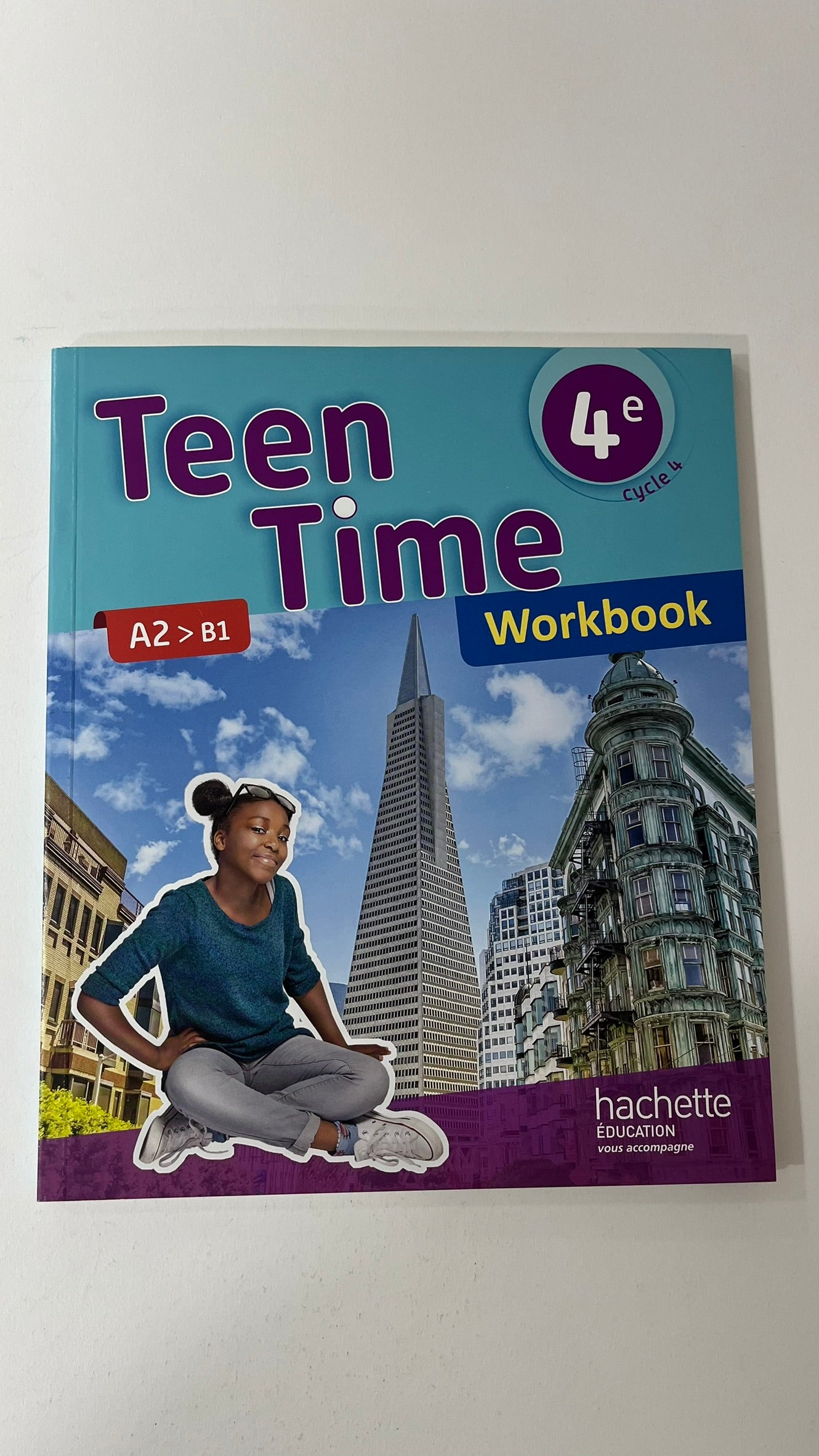 TEEN TIME ANGLAIS CYCLE 4 / 4E - WORKBOOK - ED. 2017