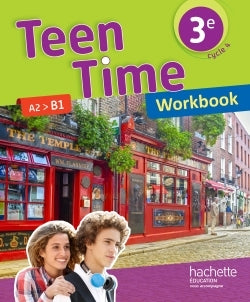 TEEN TIME ANGLAIS CYCLE 4 / 3E - WORKBOOK - ED. 2017