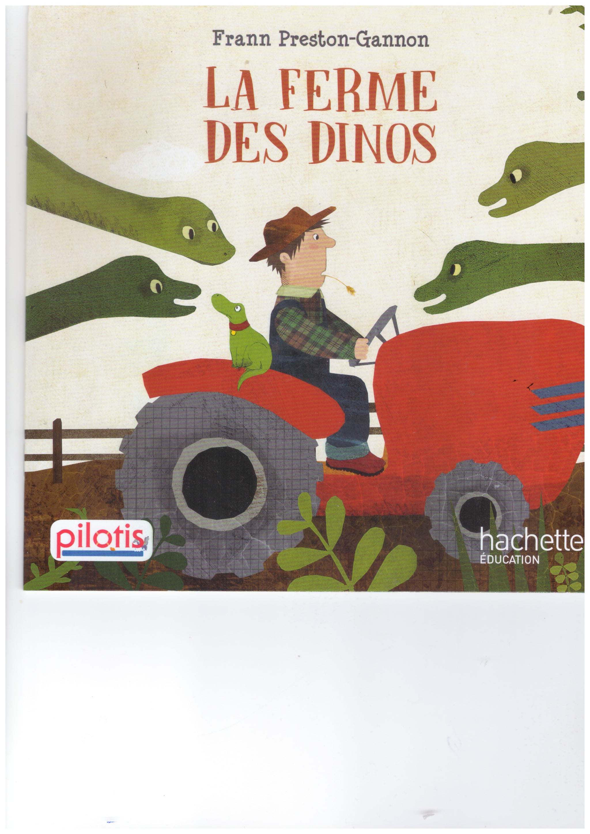 LECTURE CP - COLLECTION PILOTIS - LA FERME DES DINOS - ALBUM - EDITIO