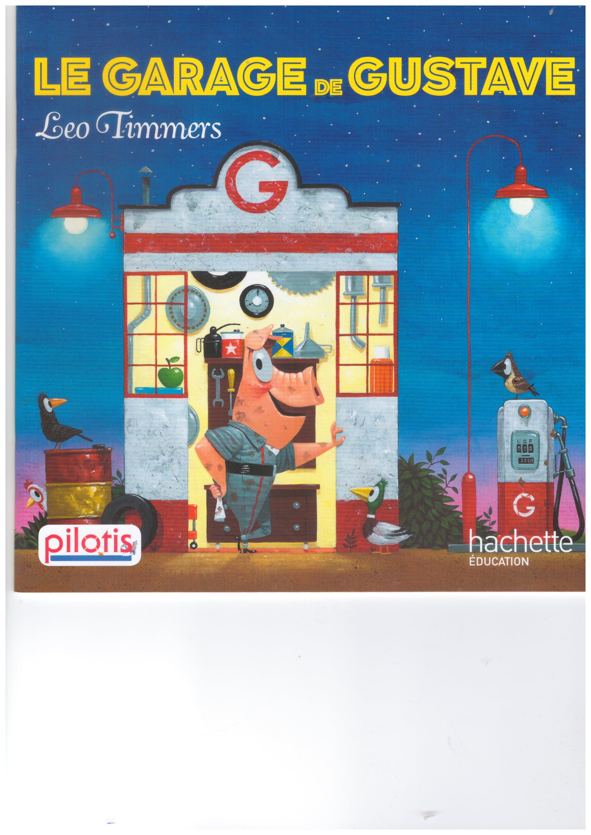 LECTURE CP - COLLECTION PILOTIS - LE GARAGE DE GUSTAVE - ALBUM - ED.
