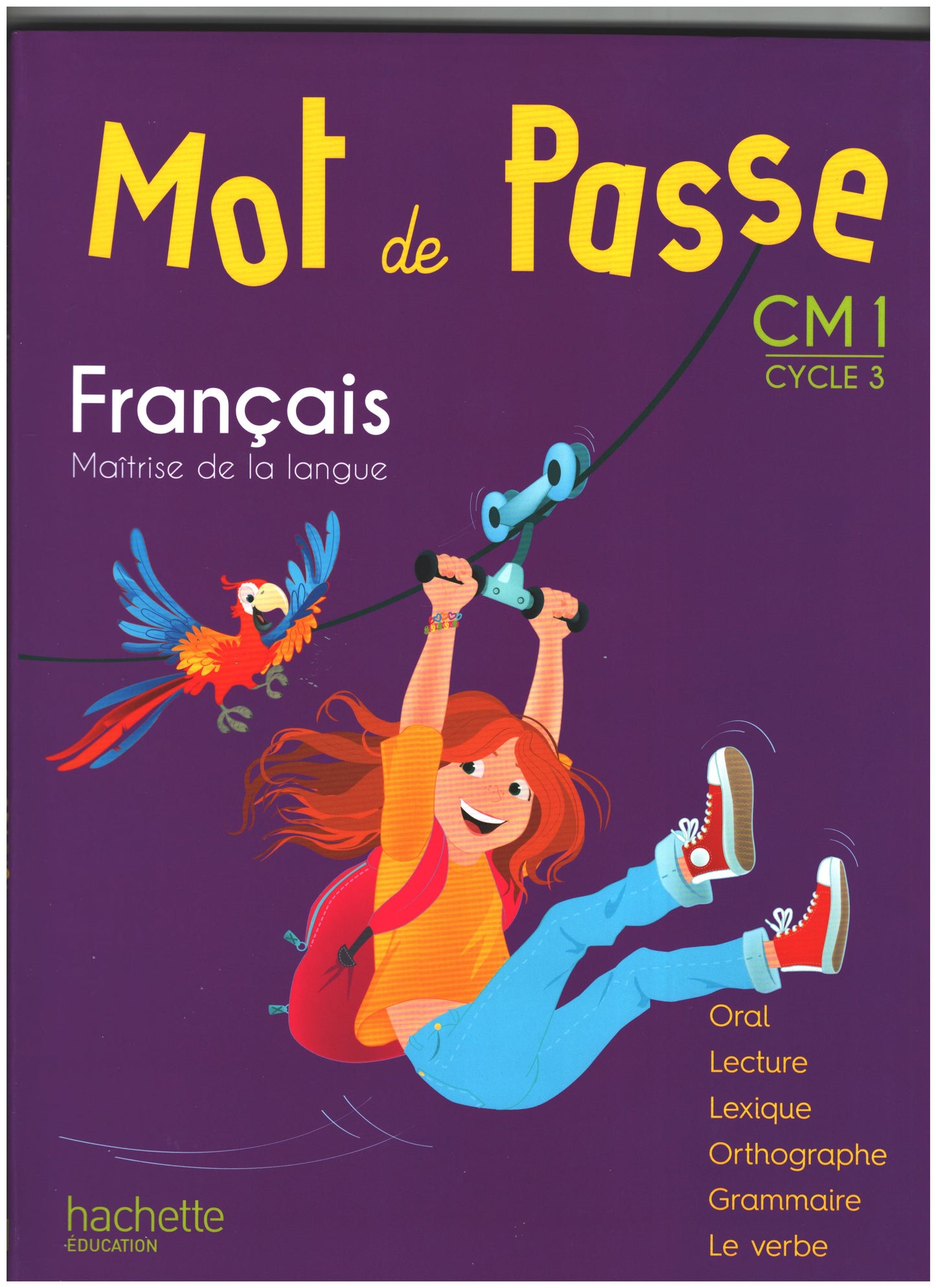 MOT DE PASSE FRANCAIS CM1 - LIVRE ELEVE - ED. 2017