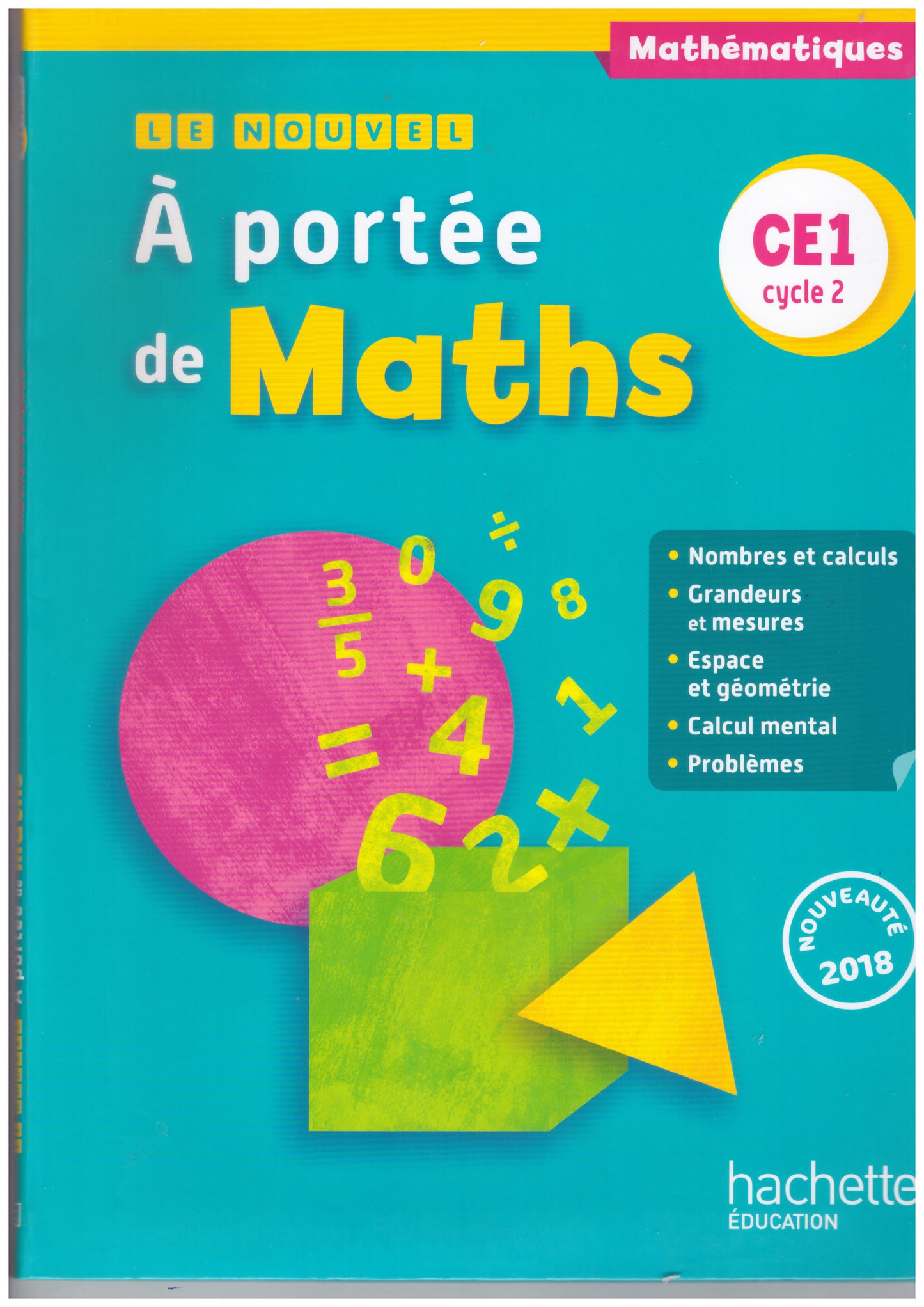LE NOUVEL A PORTEE DE MATHS CE1 - LIVRE ELEVE - ED. 2018