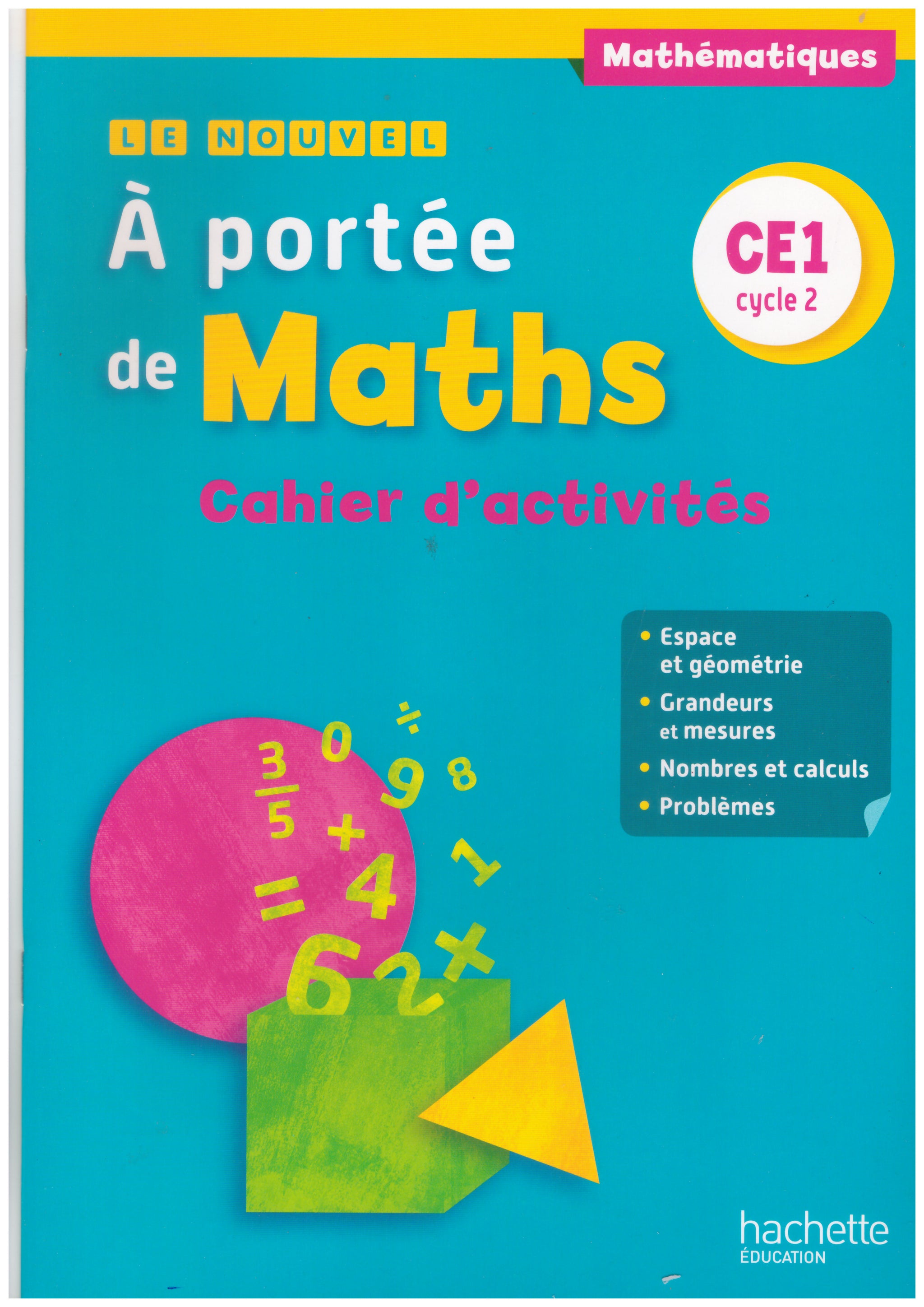 LE NOUVEL A PORTEE DE MATHS CE1 - CAHIER ELEVE - ED. 2018