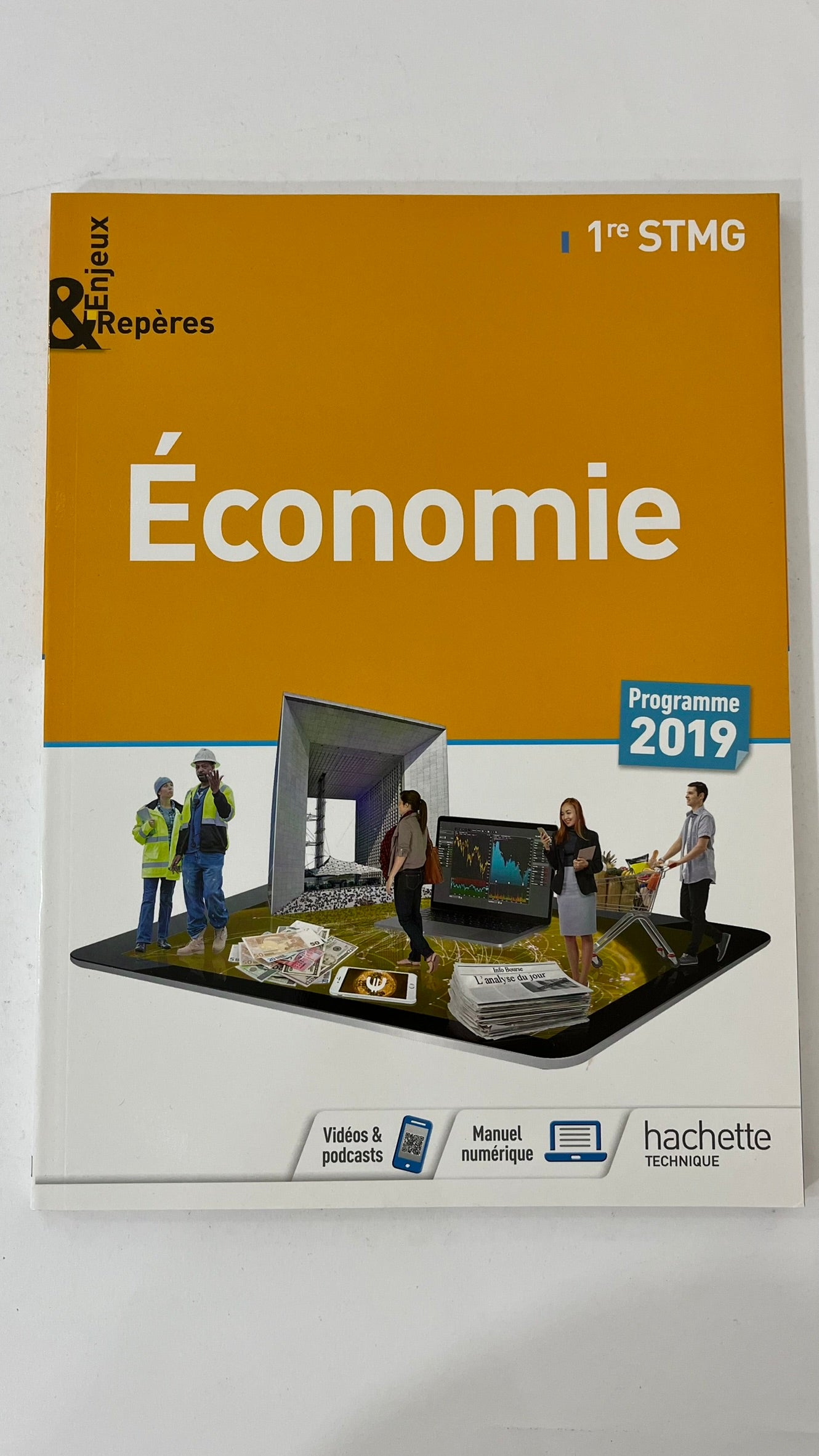 ENJEUX ET REPERES ECONOMIE 1RE STMG - LIVRE ELEVE - ED. 2019
