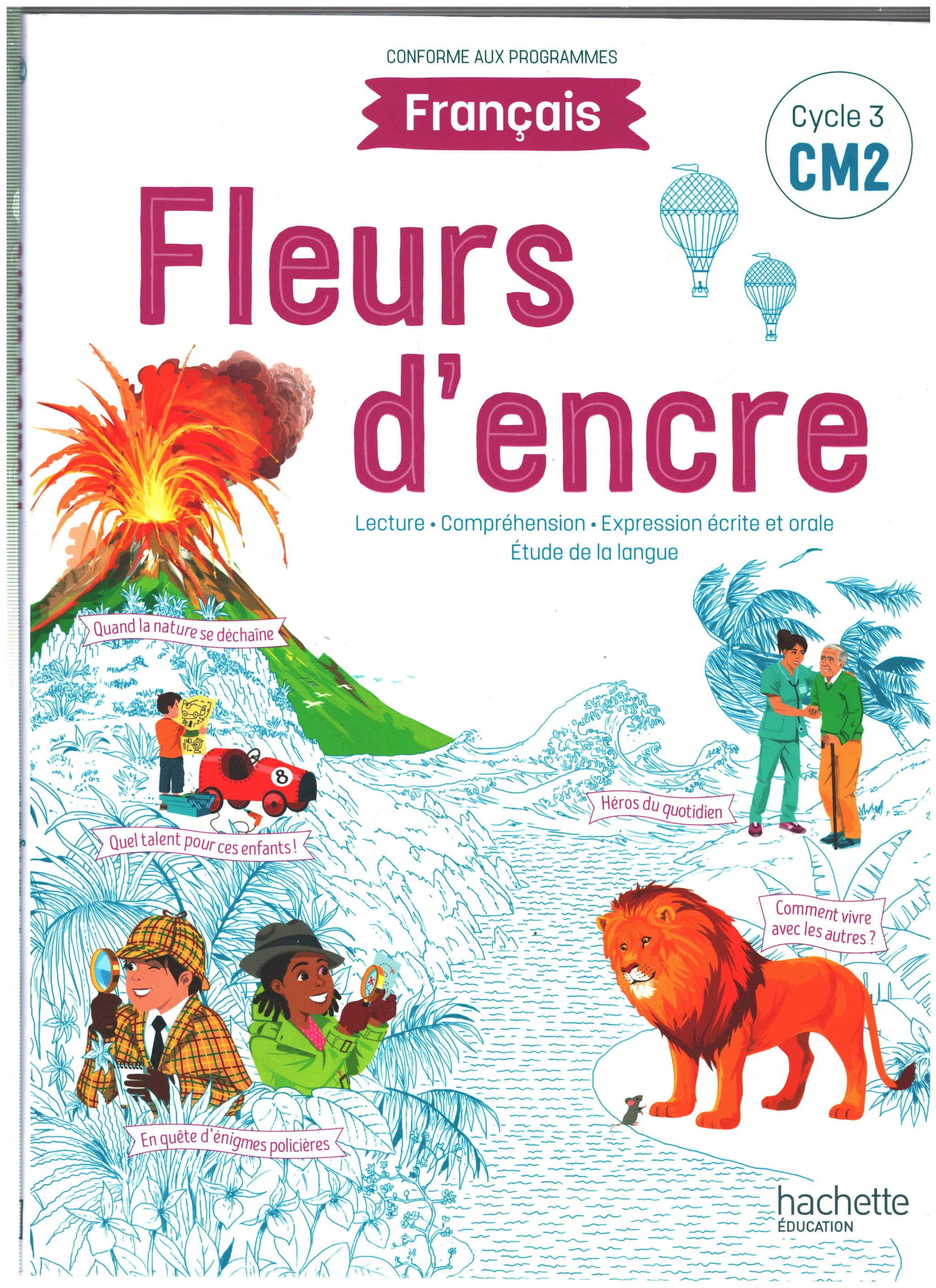 FLEURS D'ENCRE FRANCAIS CM2 - LIVRE ELEVE - EDITION 2021