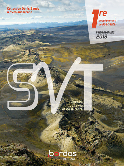 SVT BAUDE JUSSERAND 1RE 2019 - MANUEL DE L'ELEVE