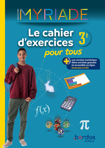 MYRIADE MATHS 3E 2024 CAHIER D'EXERCICES POUR TOUS