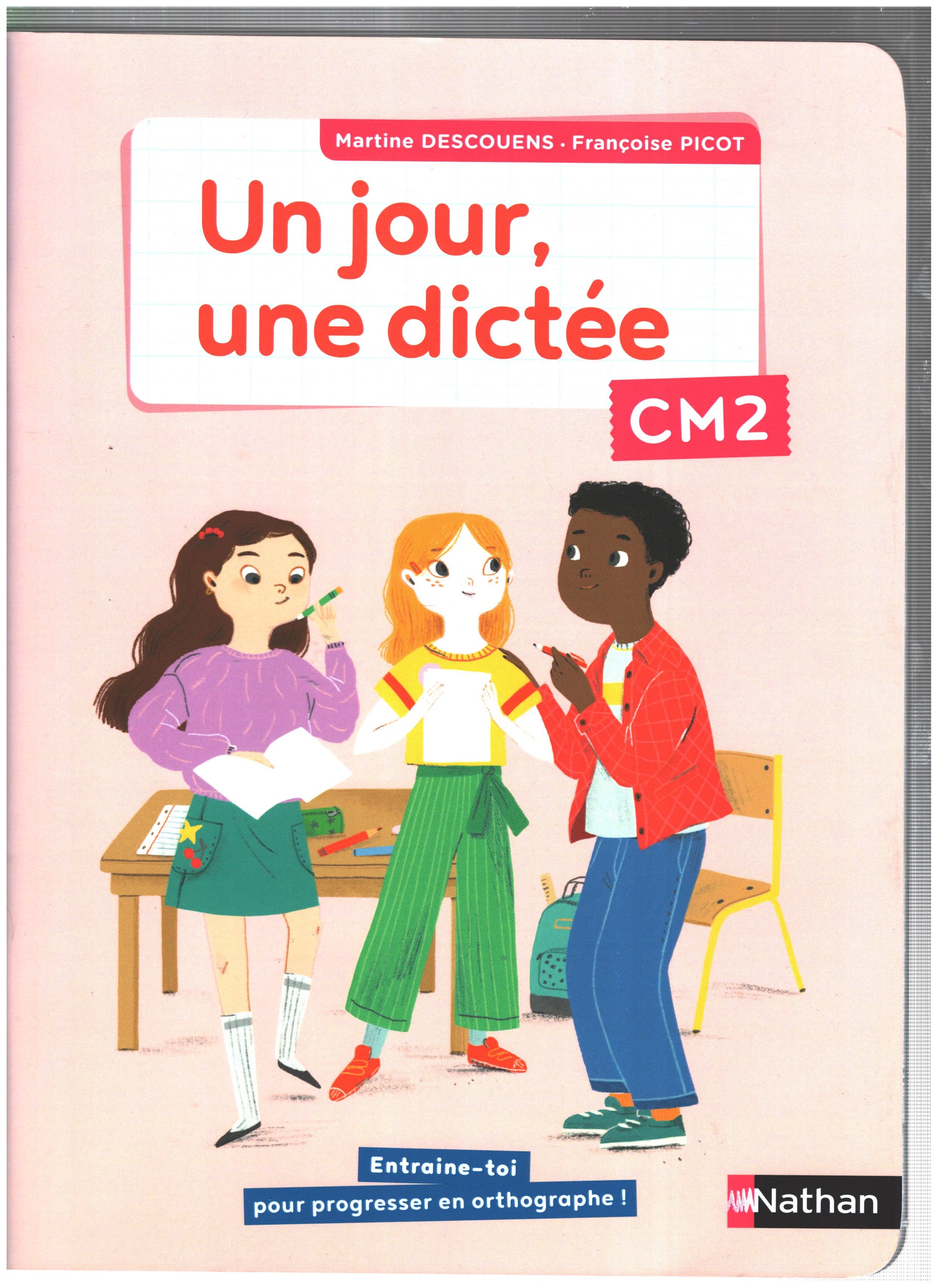 UN JOUR, UNE DICTEE CM2 - CAHIER ELEVE