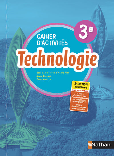 TECHNOLOGIE 3E - CAHIER D'ACTIVITES - ELEVE 2021