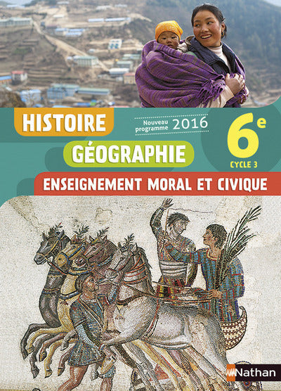 HISTOIRE GEOGRAPHIE - ENSEIGNEMENT MORAL ET CIVIQUE 6E 2016 - MANUEL