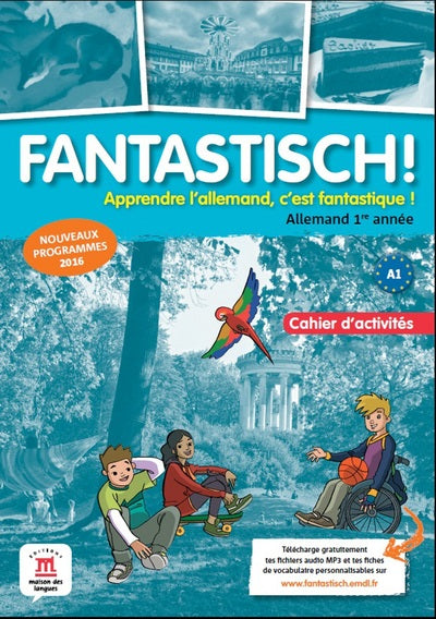 FANTASTISCH! 1RE ANNEE - CAHIER D'ACTIVITES
