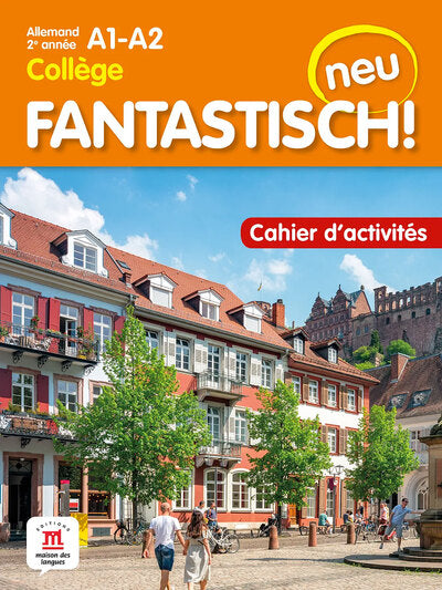 FANTASTISCH! NEU 2E ANNEE - CAHIER D'ACTIVITES