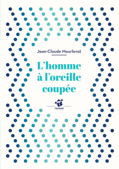 L'HOMME A L'OREILLE COUPEE