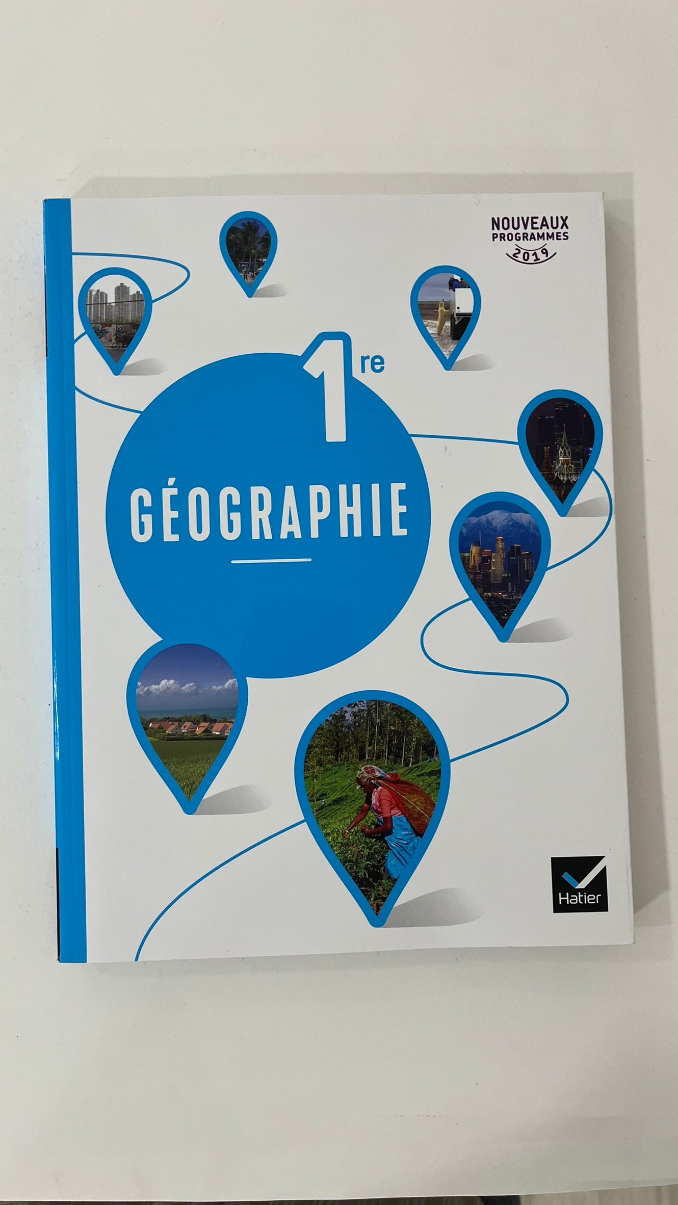 GEOGRAPHIE 1RE - ED. 2019 - LIVRE DE L'ELEVE