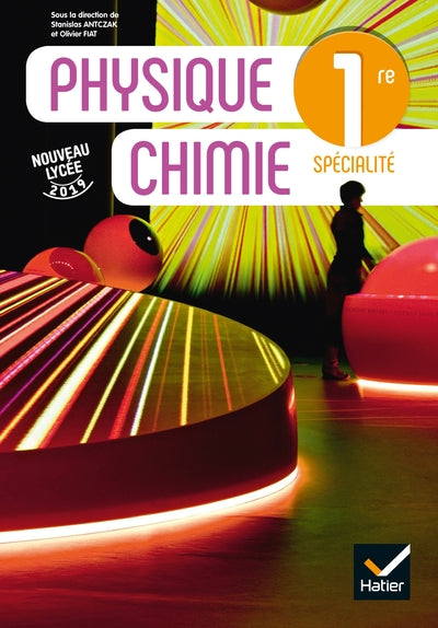 PHYSIQUE CHIMIE 1RE - ED. 2019 - LIVRE ELEVE