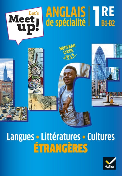 LET'S MEET UP ! - ANGLAIS LLCE 1RE ED. 2019 - LIVRE ELEVE
