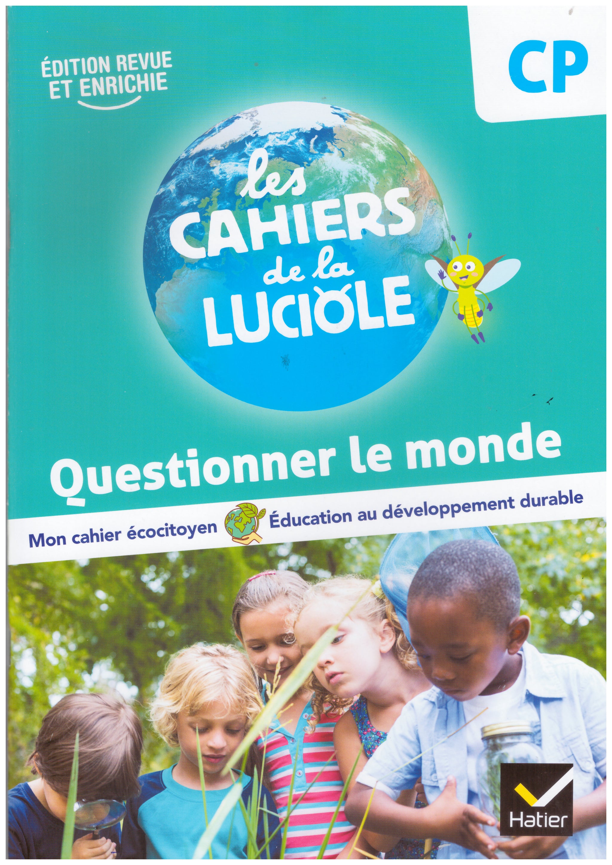 LES CAHIERS DE LA LUCIOLE CP - ED. 2023 - QUESTIONNER LE MONDE