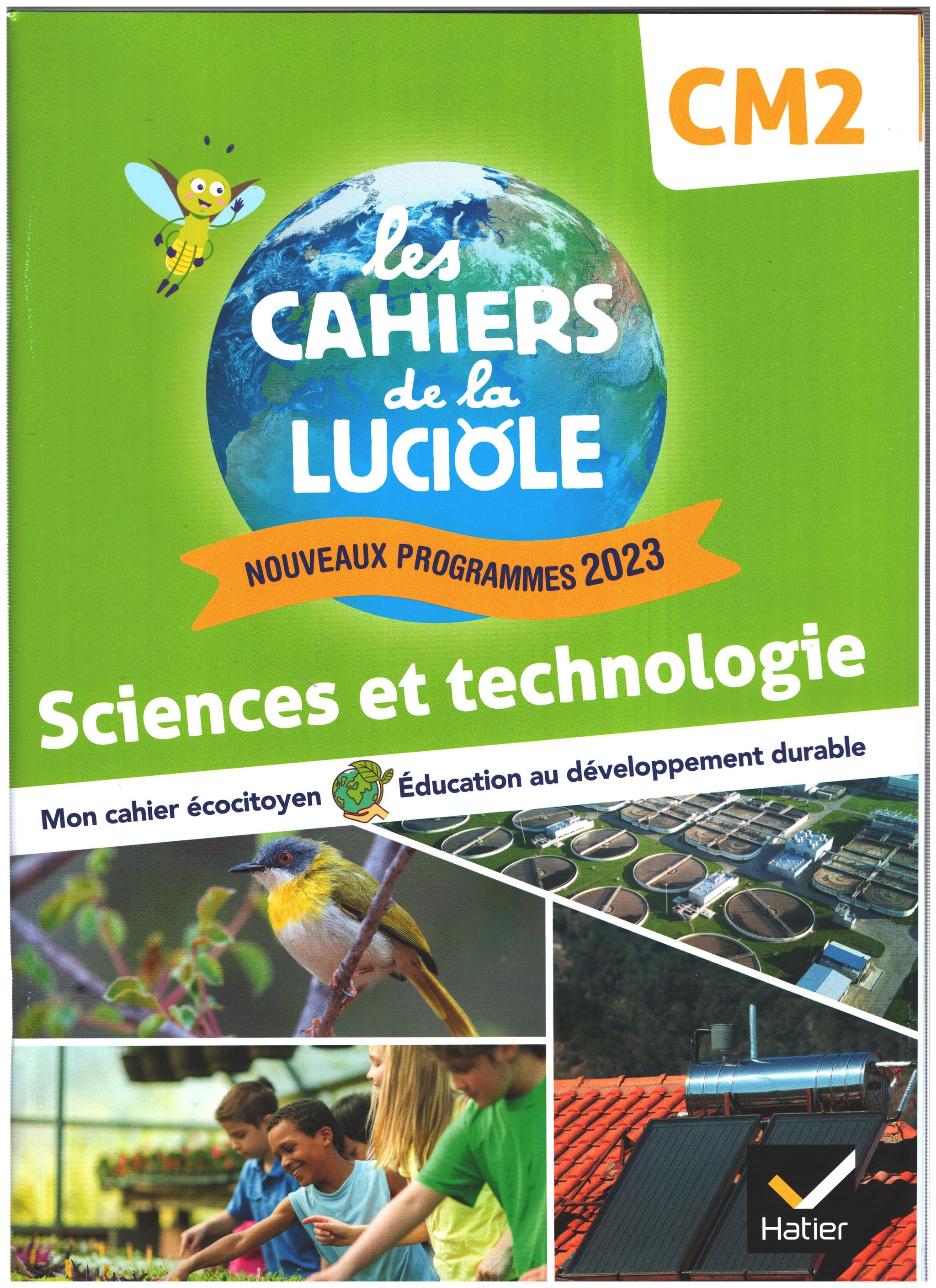 LES CAHIERS DE LA LUCIOLE CM2 - ED. 2024 - SCIENCES ET TECHNOLOGIE -