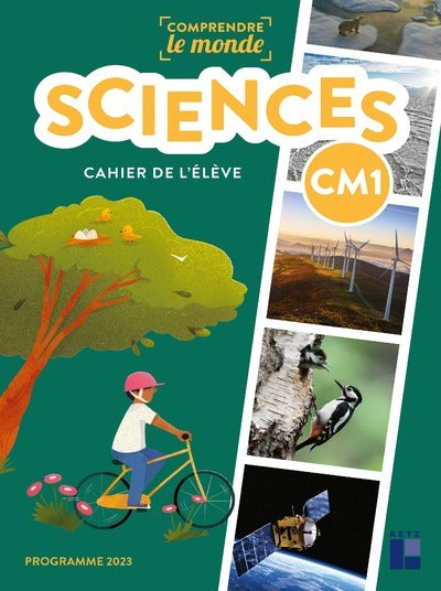 COMPRENDRE LE MONDE - SCIENCES CM1 - CAHIER DE L'ELEVE