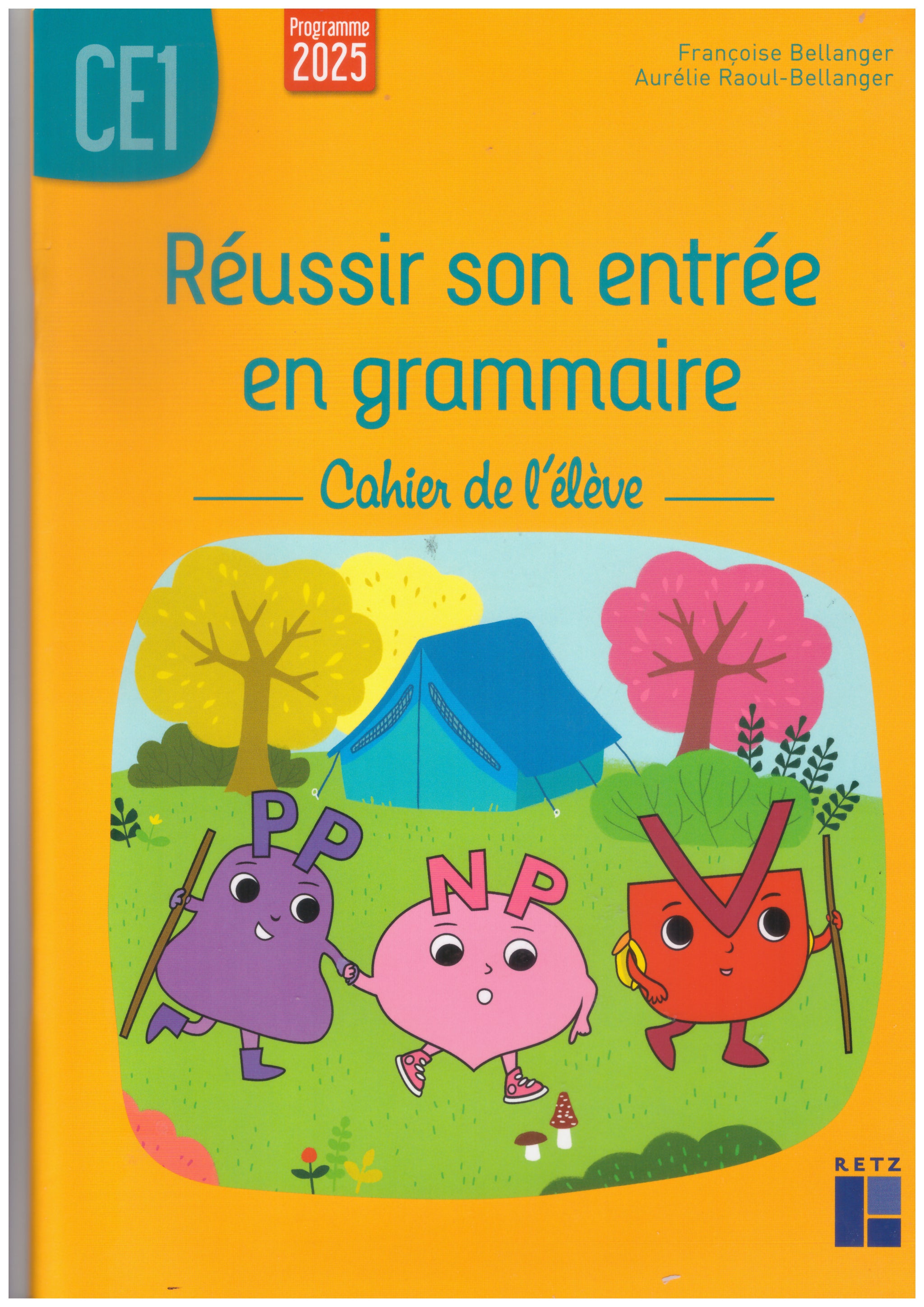 REUSSIR SON ENTREE EN GRAMMAIRE CE1 CAHIER DE L'ELEVE- PROGRAMMES 202