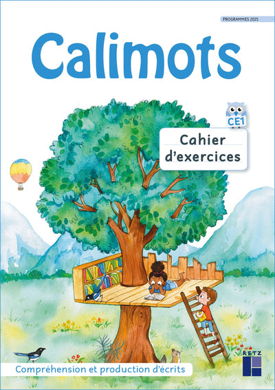 CALIMOTS - CE1 CAHIER D'EXERCICES DE COMPREHENSION/REDACTION PROGRAMM