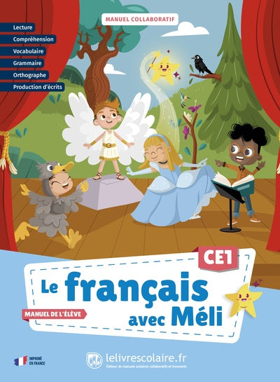 LE FRANCAIS AVEC MELI CE1 - MANUEL DE L'ELEVE