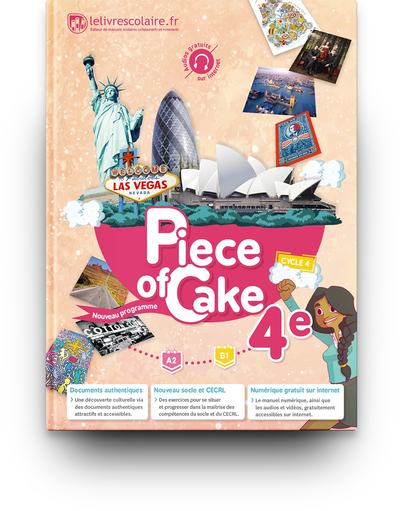 ANGLAIS 4E - PIECE OF CAKE, EDITION 2017